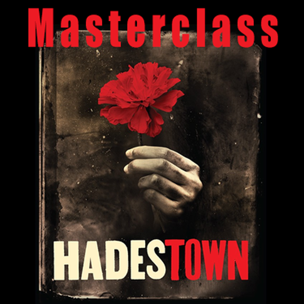 Hadestown Masterclass