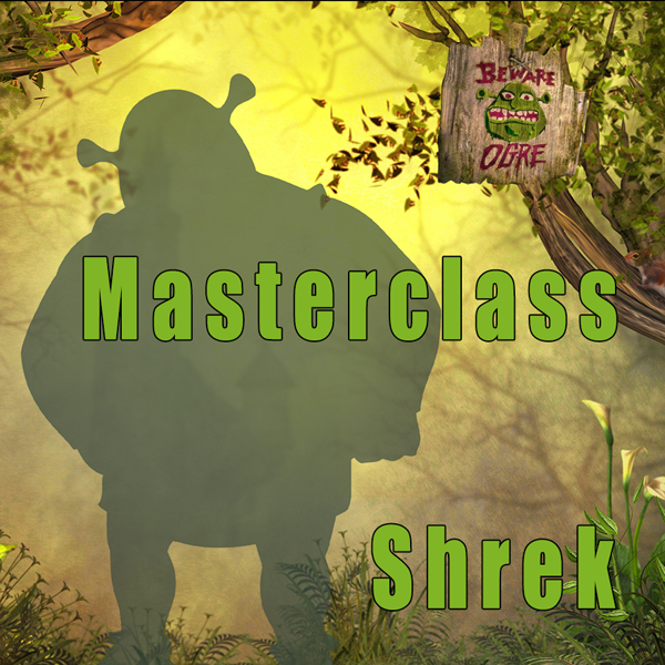Shrek Masterclass